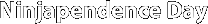 Ninjapendence Day